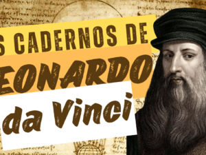 Leonardo da Vinci: Os cadernos do gênio universal