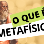 O que é Metafísica? Origem, Conceitos e críticas