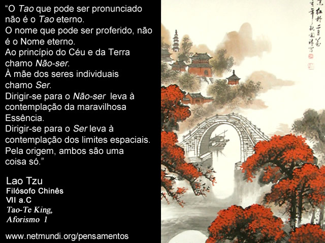 Lao Tzu Filósofo Chinês VII a.C Tao-Te King, Aforismo 1