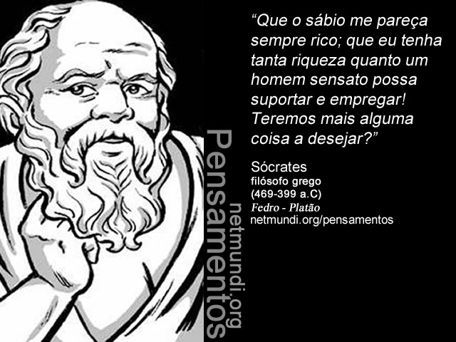 Sócrates , filósofo grego, (469-399 a.C) Apologia de Sócrates, Platão, Fedro, A República