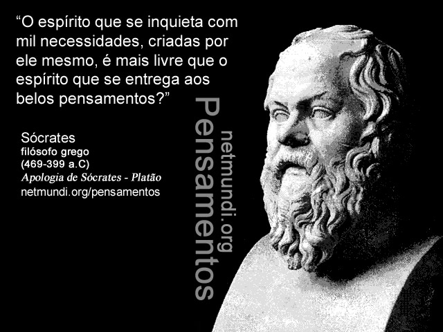 Sócrates , filósofo grego, (469-399 a.C) Apologia de Sócrates, Platão, Fedro, A República