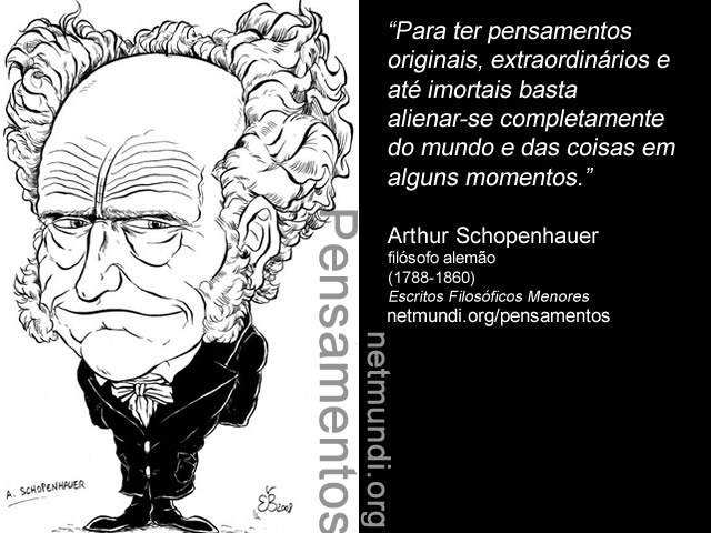 Arthur Schopenhauer, filósofo alemão, (1788-1860)